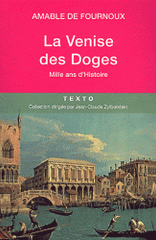La Venise des Doges. Mille ans d'histoire