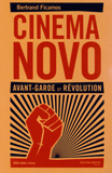 Cinema Novo. Avant-garde et révolution
avec 1 DVD