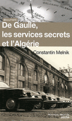 De Gaulle, les services secrets et l'Algérie
