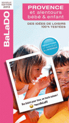 Guide balado bébé et enfant Provence et alentours
Edition 2013