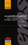 Le contrôle de gestion. Pour un pilotage intégrant stratégie, cognition et finance
2e édition