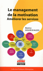 Le management de la motivation. Améliorer les services