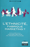 L'éthnicité, fabrique marketing ?