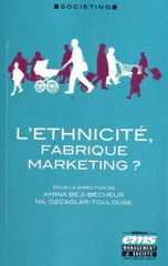 L'éthnicité, fabrique marketing ?