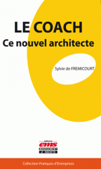 Le coach. Ce nouvel architecte