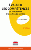 Evaluer les compétences. Du recrutement à la gestion de carrière
2e édition