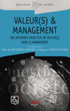 Valeur(s) & management. Des méthodes pour plus de valeur(s) dans le management