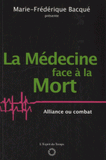 La médecine face à la mort. Alliance ou combat ?