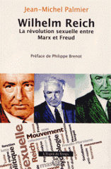 Wilhelm Reich. La révolution sexuelle entre Marx et Freud