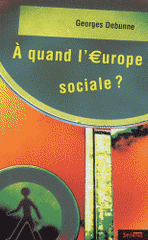 A quand l'Europe sociale ?