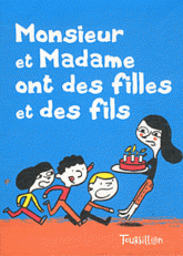 Monsieur et Madame ont des filles et des fils