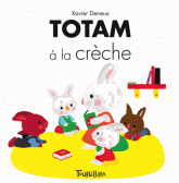 Totam à la crèche