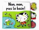 Non, non, pas le bain !