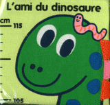 L'ami du dinosaure. Livre toise pour regarder grandir bébé