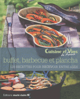 Buffets, barbecue & plancha. 120 recettes pour recevoir entre amis