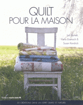 Quilt pour la maison. 35 créations esprit nature