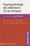 Psychopathologie des addictions : 12 cas cliniques