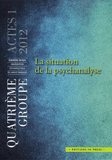 La situation de la psychanalyse. Acte 1 - 2012