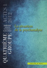 La situation de la psychanalyse. Acte 1 - 2012