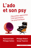 L'ado et son psy. Nouvelles approches thérapeutiques en psychanalyse