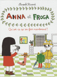 Anna et Froga Tome 2
Qu'est-ce qu'on fait maintenant ?