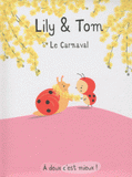 Lily & Tom 
Le Carnaval