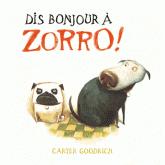 Dis bonjour à Zorro !