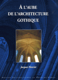 A l'aube de l'architecture gothique
