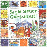 Sur le sentier de Quetzalcoatl