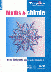 Tangente Hors-série N° 43
Mathématiques et chimie. Des liaisons insoupçonnées