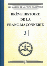 Brève histoire de la franc-maçonnerie