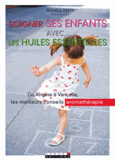 Soigner ses enfants avec les huiles essentielles