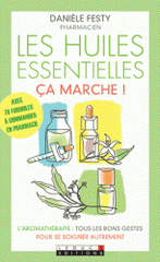 Les huiles essentielles ça marche !