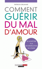 Comment guérir du mal d'amour ?