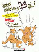 Comment appelle-t-on un chat qui... ?