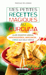 Mes petites recettes magiques au curcuma