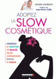 Adoptez la slow cosmétique