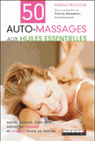 50 auto-massages aux huiles essentielles