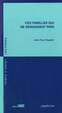 Ces familles qui ne demandent rien