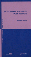 La grossesse psychique. L'aube des liens