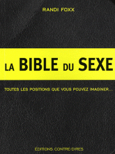La bible du sexe. 291 positions sexuelles