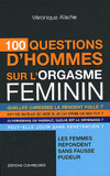 100 questions d'hommes sur l'orgasme féminin