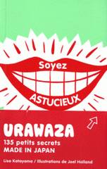 Urawaza. Trucs et astuces made in Japan