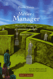 Métier : Manager ; Manuel à l'usage du gestionnaire écartelé. Tome 1, Vouloir