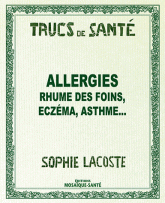 Allergies. Rhume des foins, eczéma, asthme...