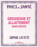 Grossesse et allaitement sans souci