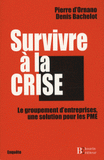 Survivre à la crise. Le groupement d'entreprises, une solution pour les PME