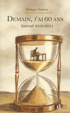 Demain, j'ai 60 ans. Journal 2010-2011