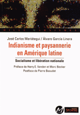 Indianisme et paysannerie en Amérique latine. Socialisme et libération nationale