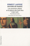 Histoire de France. Tome 7, Les premiers Valois et la guerre de cent ans (1328-1422)